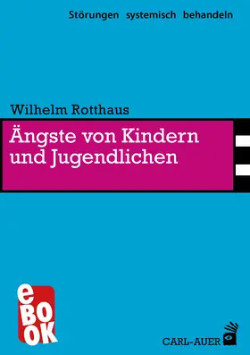 Rotthaus |  Ängste von Kindern und Jugendlichen | eBook | Sack Fachmedien