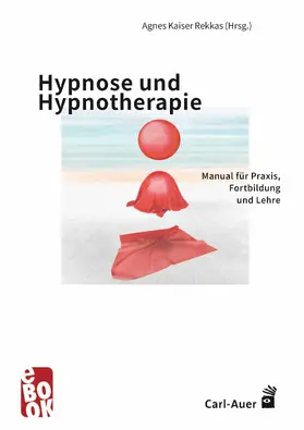 Kaiser Rekkas |  Hypnose und Hypnotherapie | eBook | Sack Fachmedien