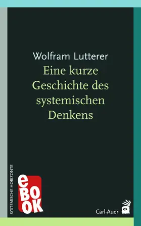 Lutterer |  Eine kurze Geschichte des systemischen Denkens | eBook | Sack Fachmedien