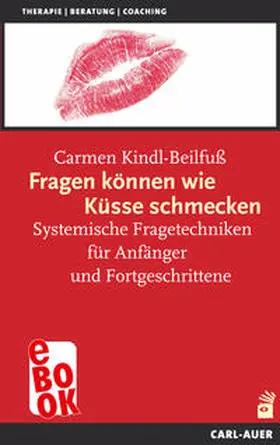 Kindl-Beilfuß |  Fragen können wie Küsse schmecken | eBook | Sack Fachmedien