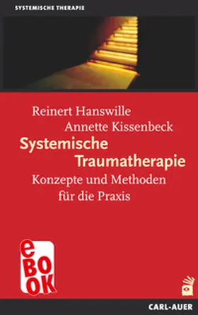 Hanswille / Kissenbeck |  Systemische Traumatherapie | eBook | Sack Fachmedien