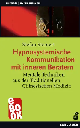 Steinert |  Hypnosystemische Kommunikation mit inneren Beratern | eBook | Sack Fachmedien