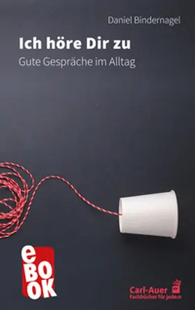 Bindernagel |  Ich höre dir zu | eBook | Sack Fachmedien