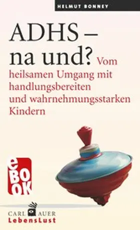 Bonney |  ADHS - na und? | eBook | Sack Fachmedien
