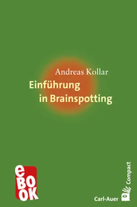 Kollar |  Einführung in Brainspotting | eBook | Sack Fachmedien