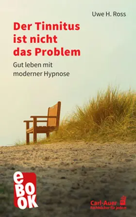 Ross |  Der Tinnitus ist nicht das Problem | eBook | Sack Fachmedien