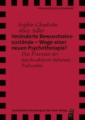 Adler |  Veränderte Bewusstseinszustände - Wege einer neuen Psychotherapie? | Buch |  Sack Fachmedien