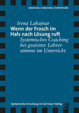 Lahajnar |  Wenn der Frosch im Hals nach Lösung ruft | Buch |  Sack Fachmedien