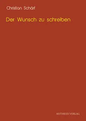 Schärf |  Der Wunsch zu schreiben | Buch |  Sack Fachmedien