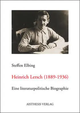 Elbing |  Heinrich Lersch (1889-1936) | Buch |  Sack Fachmedien
