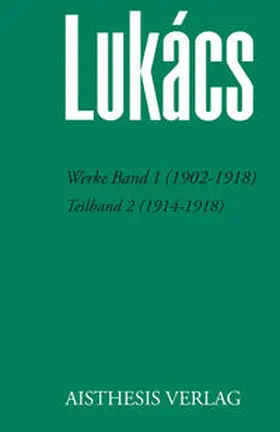Lukács / Bognár / Jung |  Werke Band 1 (1902-1918) | Buch |  Sack Fachmedien