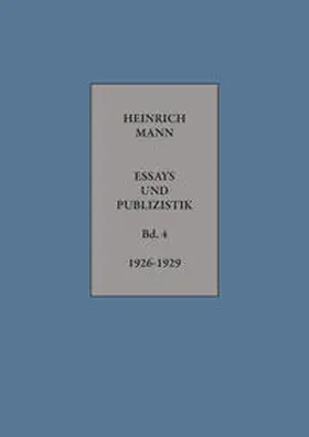 Mann |  Heinrich Mann: ESSAYS UND PUBLIZISTIK Band 4 | Buch |  Sack Fachmedien