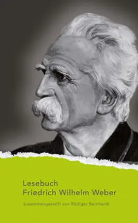 Weber |  Lesebuch Friedrich Wilhelm Weber | Buch |  Sack Fachmedien