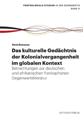 Demanou |  Das kulturelle Gedächtnis der Kolonialvergangenheit im globalen Kontext | Buch |  Sack Fachmedien