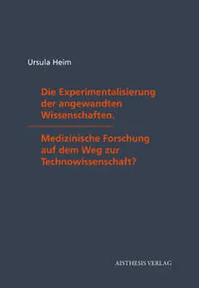 Heim |  Die Experimentalisierung der angewandten Wissenschaften | Buch |  Sack Fachmedien