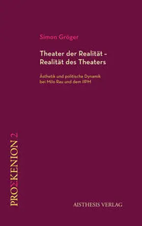 Gröger |  Theater der Realität – Realität des Theaters | Buch |  Sack Fachmedien