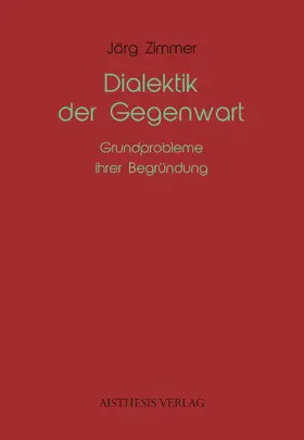 Zimmer |  Dialektik der Gegenwart | Buch |  Sack Fachmedien