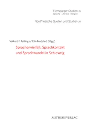 Fredsted / Faltings |  Sprachenvielfalt, Sprachkontakt und Sprachwandel in Schleswig | Buch |  Sack Fachmedien