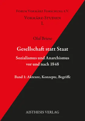 Briese |  Gesellschaft statt Staat. Sozialismus und Anarchismus vor und nach 1848 Band 1 | Buch |  Sack Fachmedien