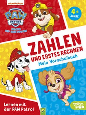 Schwager & Steinlein Verlag |  Lernen mit der PAW Patrol: Zahlen und erstes Rechnen. Mein Vorschulbuch | Buch |  Sack Fachmedien