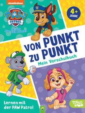 Schwager & Steinlein Verlag |  Lernen mit der PAW Patrol: Von Punkt zu Punkt. Mein Vorschulbuch | Buch |  Sack Fachmedien