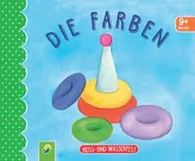  Die Farben. Reiss- und wasserfest für Kinder ab 9 Monaten | Buch |  Sack Fachmedien
