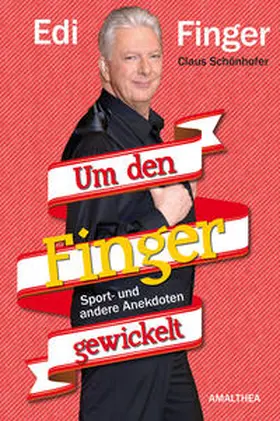 Finger / Schönhofer |  Um den Finger gewickelt | Buch |  Sack Fachmedien
