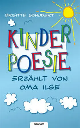 Schubert |  Kinderpoesie – erzählt von Oma Ilse | Buch |  Sack Fachmedien