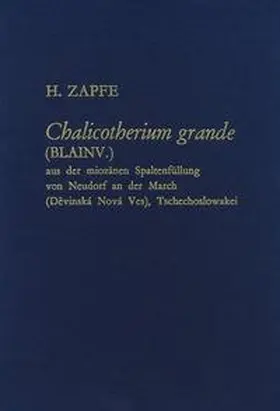 Zapfe / Bachmayer / Schultz |  Neue Denkschriften des Naturhistorischen Museums in Wien / Chalicotherium Grande | Buch |  Sack Fachmedien