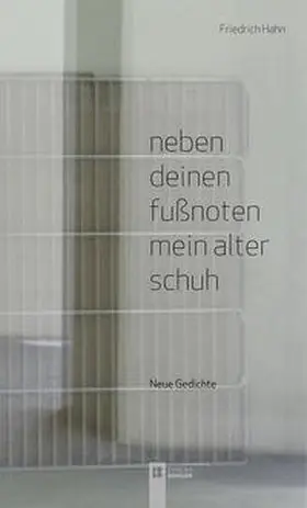 Hahn |  neben deinen fußnoten mein alter schuh | Buch |  Sack Fachmedien