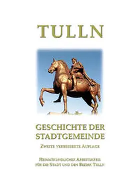 Hübl |  Tulln - Geschichte der Stadtgemeinde, 2. Auflage | Buch |  Sack Fachmedien