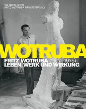 Seipel |  Fritz Wotruba. 1907–1975 | Buch |  Sack Fachmedien
