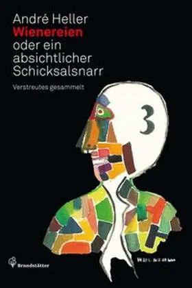 Heller |  Wienereien oder ein absichtlicher Schicksalsnarr | Buch |  Sack Fachmedien