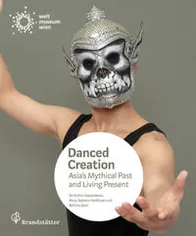 Weltmuseum Wien / Kuhnt-Saptodewo / Zorn |  Danced creation | Buch |  Sack Fachmedien
