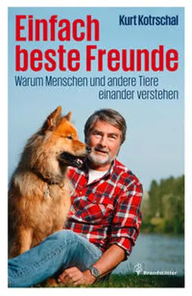 Kotrschal | Einfach beste Freunde | Buch | 978-3-85033-814-1 | www2.sack.de