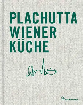 Plachutta |  Plachutta Wiener Küche | eBook | Sack Fachmedien