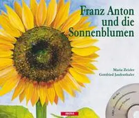 Zeisler / Jaufenthaler |  Franz Anton und die Sonnenblumen | Buch |  Sack Fachmedien