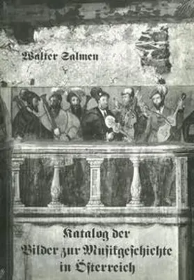 Salmen |  Katalog der Bilder zur Musikgeschichte in Österreich | Buch |  Sack Fachmedien