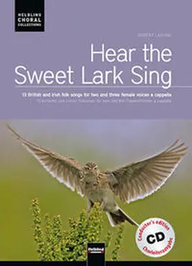  Hear the Sweet Lark Sing. Chorausgabe | Buch |  Sack Fachmedien