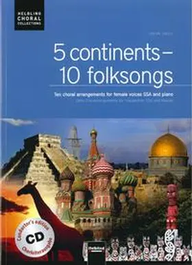  5 continents - 10 folksongs. Chorleiterausgabe inkl. AudioCD | Buch |  Sack Fachmedien