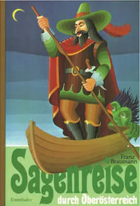 Braumann |  Sagenreise durch Oberösterreich | Buch |  Sack Fachmedien