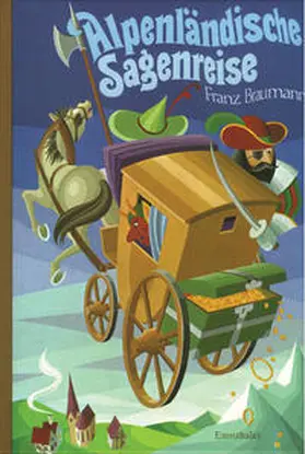 Braumann |  Alpenländische Sagenreise | Buch |  Sack Fachmedien