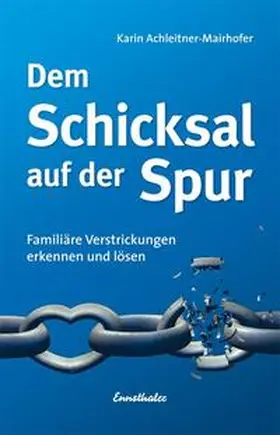 Achleitner-Mairhofer |  Dem Schicksal auf der Spur | Buch |  Sack Fachmedien