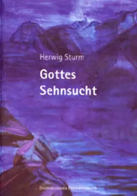 Sturm |  Gottes Sehnsucht | Buch |  Sack Fachmedien