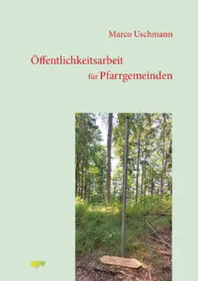 Uschmann |  Öffentlichkeitsarbeit für Pfarrgemeinden | Buch |  Sack Fachmedien