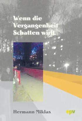 Miklas |  Wenn die Vergangenheit Schatten wirft. | Buch |  Sack Fachmedien