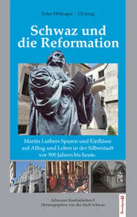 Hörhager / Jung |  Schwaz und die Reformation | Buch |  Sack Fachmedien
