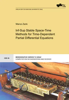 Zank |  Inf-Sup Stable Space-Time Methods for Time-Dependent Partial Differential Equations | Buch |  Sack Fachmedien