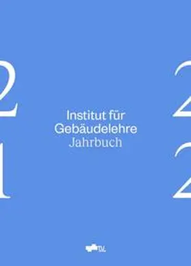 Gangoly |  Institut für Gebäudelehre - Jahrbuch 21/22 | Buch |  Sack Fachmedien