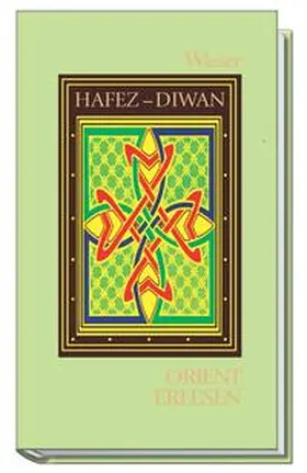 ?afi? |  Hafez - Diwan der Ghaselen | Buch |  Sack Fachmedien
